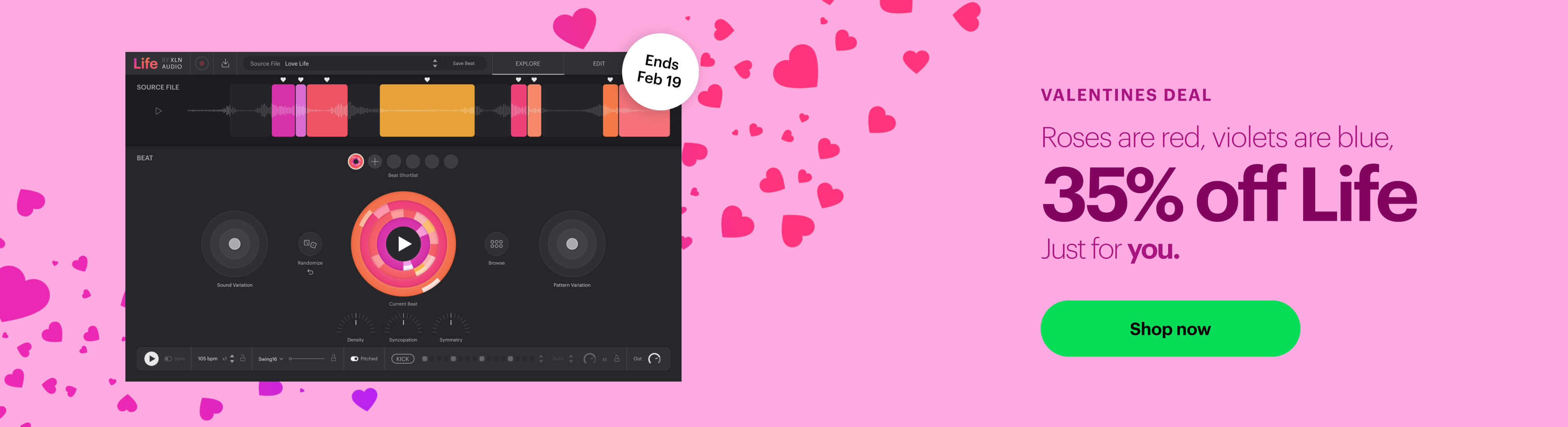 Valentine's Deal - 35% off Life by XLN Audio. Ends February 19th.